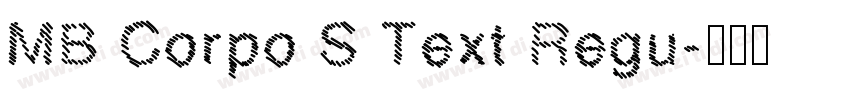 MB Corpo S Text Regu字体转换